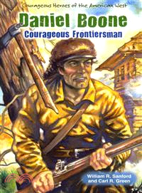 Daniel Boone ― Courageous Frontiersman