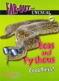Boas and Pythons—Cool Pets!