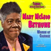 Mary Mcleod Bethune ― Woman of Courage