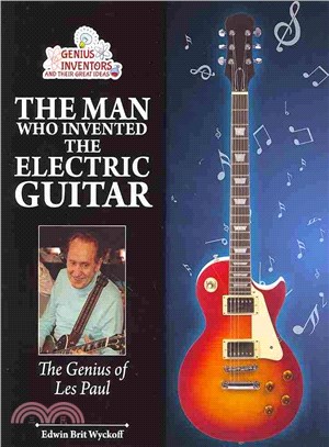 The Man Who Invented the Electric Guitar ― The Genius of Les Paul