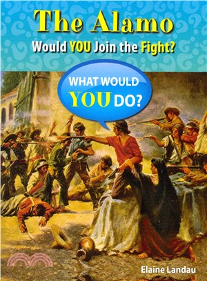 The Alamo ─ Would You Join the Fight?