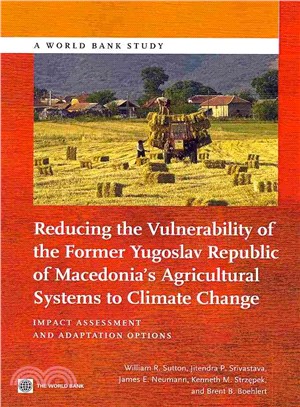 Reducing the Vulnerability of Fyr Macedonia's Agricultural Systems to Climate Change ― Impact Assessment and Adaptation Options