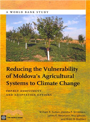 Reducing the Vulnerability of Moldova's Agricultural Systems to Climate Change ― Impact Assessment and Adaptation Options