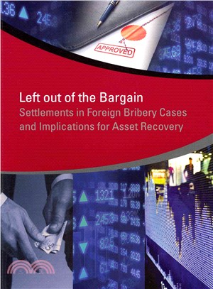Left Out of the Bargain ― Enforcing Foreign Bribery Laws and Implications for Asset Recovery