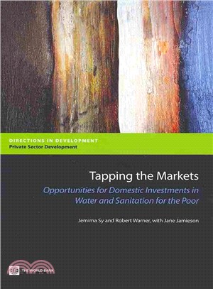Tapping the Markets ― Opportunities for Domestic Investments in Water and Sanitation for the Poor
