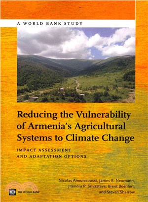 Reducing the Vulnerability of Armenia??Agricultural Systems to Climate Change ― Impact Assessment and Adaptation Options