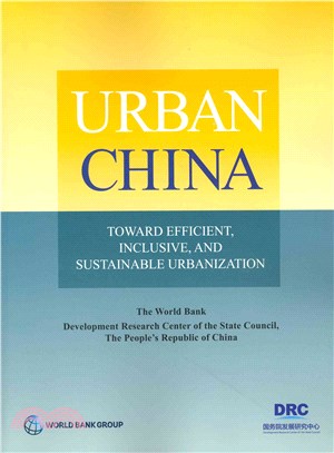 Urban China ― Building Efficient, Inclusive, and Sustainable Cities
