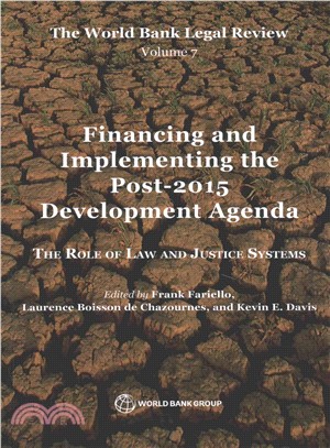 The World Bank Legal Review ─ Financing and Implementing the Post-2015 Development Agenda: The Role of Law and Justice Systems