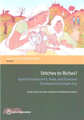 Stitches to Riches? ─ Apparel Employment, Trade, and Economic Development in South Asia
