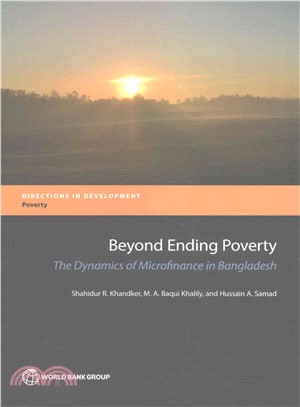 Beyond Ending Poverty ─ The Dynamics of Microfinance in Bangladesh