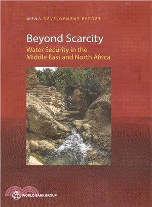 Beyond Scarcity ─ Water Security in the Middle East and North Africa