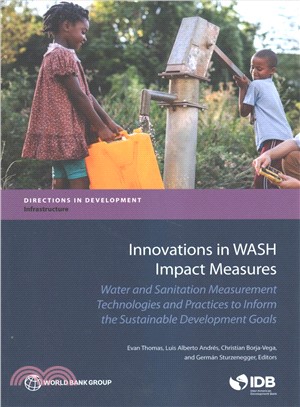 Innovations in Wash Impact Measures ― Water and Sanitation Measurement Technologies and Practices to Inform the Sustainable Development Goals