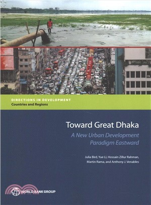 Toward Great Dhaka ― A New Urban Development Paradigm Eastward