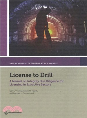 License to Drill ― A Manual on Integrity Due Diligence for Licensing in Extractive Sectors