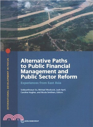 Alternative Paths to Public Financial Management and Public Sector Reform ― Experiences from East Asia