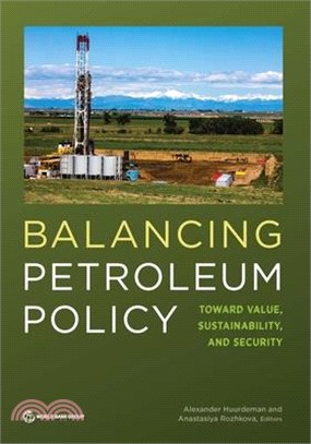 Balancing Petroleum Policy ― Toward Value, Sustainability, and Security