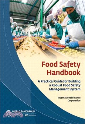 Food Safety Handbook ― A Practical Guide for Building a Robust Food Safety Management Safety