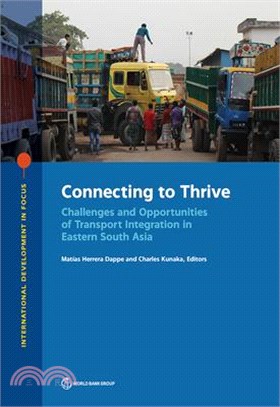 Connecting to Thrive: Challenges and Opportunities of Transport Integration in Eastern South Asia