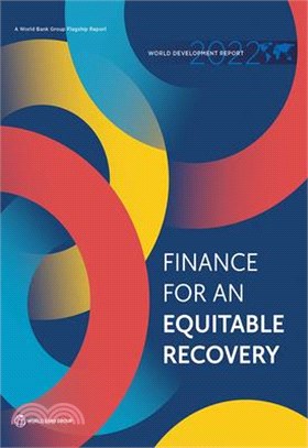 World Development Report 2022: Finance for an Equitable Recovery