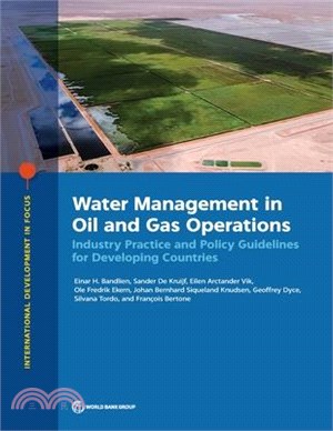 Water Management in Oil and Gas Operations: Industry Practice and Policy Guidelines for Developing Countries