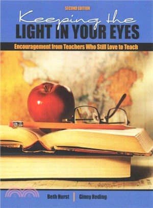 Keeping the Light in Your Eyes ― Encouragement from Teachers Who Still Love to Teach