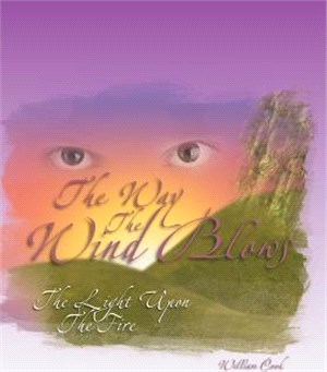 The Way the Wind Blows ─ The Light upon the Fire
