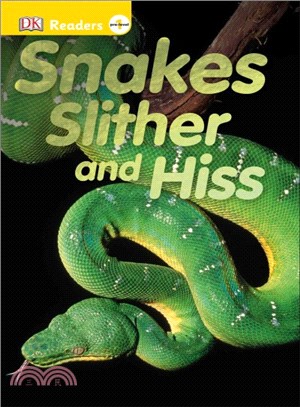 Snakes Slither and Hiss