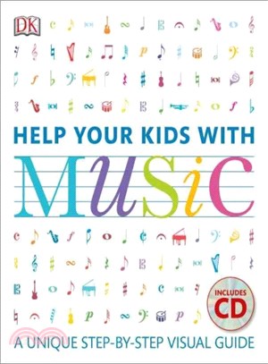 Help your kids with music  : a unique step-by-step visual guide
