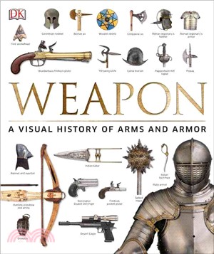 Weapon ─ A Visual History of Arms and Armor
