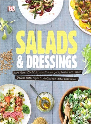 Salads and Dressings ─ Over 100 Delicious Dishes, Jars, Bowls & Sides
