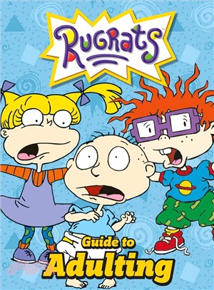 Nickelodeon - the Rugrats Guide to Adulting