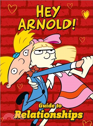 Nickelodeon Hey Arnold! Guide to Relationships /
