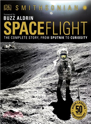 Spaceflight ― The Complete Story from Sputnik to Shuttle and Beyond