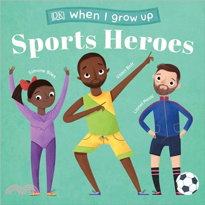 When I Grow Up - Sports Heroes: Kids Like You that Became Superstars
