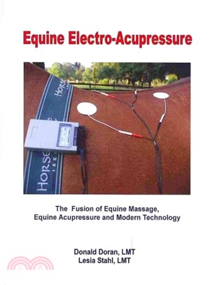 Equine Electro-Acupressure ― The Fusion of Equine Massage, Equine Acupressure and Modern Technology