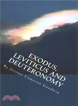 Exodus, Leviticus and Deuteronomy