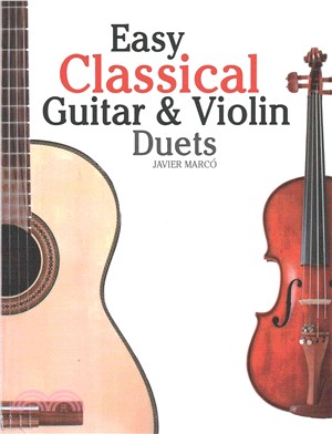 Easy Classical Guitar & Violin Duets ― Featuring Music of Bach, Mozart, Beethoven, Vivaldi and Other Composers.in Standard Notation and Tablature.