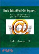 How to Build a Website (For Beginners)—Create and Promote Your Dream Website