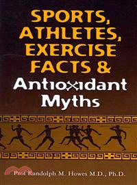 Sports, Athletes, Exercise Facts & Antioxidant Myths