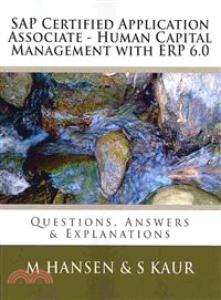 SAP Certified Application Associate - Human Capital Management With ERP 6.0 ― Questions, Answers & Explanations