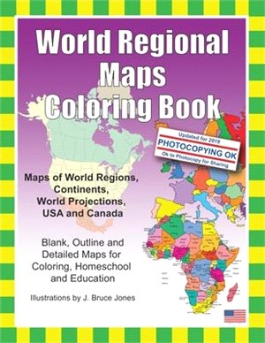 World Regional Maps Coloring Book ― Maps of World Regions, Continents, World Projections, USA and Canada