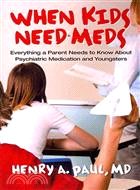 When Kids Need Meds