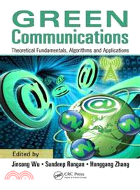 Green Communications ─ Theoretical Fundamentals, Algorithms and Applications