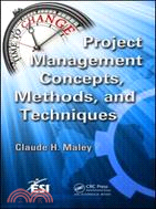 Project Management Concepts, Methods, and Techniques