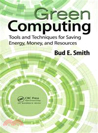 Green Computing ─ Tools and Techniques for Saving Energy, Money, and Resources