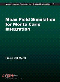 Mean Field Simulation for Monte Carlo Integration ― Theory and Practice