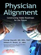 Physician Alignment—Contructing Viable Roadmaps for the Future