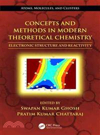 Concepts and Methods in Modern Theoretical Chemistry ─ Electronic Structure and Reactivity