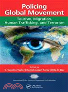 Policing Global Movement ─ Tourism, Migration, Human Trafficking, and Terrorism