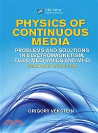 Physics of Continuous Media ─ Problems and Solutions in Electromagnetism, Fluid Mechanics and MHD